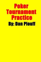 KNYGA Dan Plouff Poker Tournament Practice
