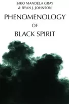 KNYGA Biko Mandela Gray Phenomenology of Juodas Spirit