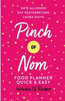 KNYGA Kate Allinson Pinch of Nom Food Planner: Quick & Easy