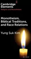 KNYGA Yung Suk Kim Monotheism, Biblical Traditions, and Race Relations