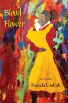 KNYGA Pamela Uschuk Blood Flower