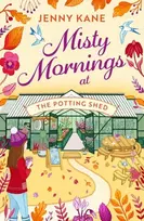 KNYGA Jenny Kane Misty Mornings at The Potting Shed