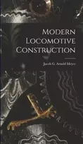 KNYGA Jacob G Arnold Meyer Modern Locomotive Construction