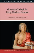KNYGA David Hawkes Money and Magic in Early Modern Drama