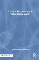 KNYGA Mohammad R. Azadehfar Cultural Perspectives in Video Game Audio