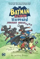 KNYGA Jeffrey Brown Batman and Robin and Howard: Summer Breakdown