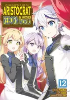 KNYGA Yashu Chronicles of an Aristocrat Reborn in Another World (Manga) Vol. 12