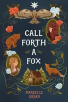 KNYGA Markelle Grabo Call Forth a Fox