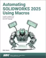 KNYGA Mike Spens Automating SOLIDWORKS 2025 Using Macros