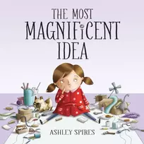 KNYGA Ashley Spires Most Magnificent Idea