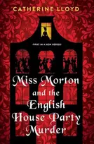 KNYGA Catherine Lloyd Miss Morton and the English House Party Murder