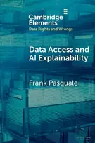 KNYGA Frank (Cornell Tech and Cornell Law School) Pasquale Data Access and AI Explainability