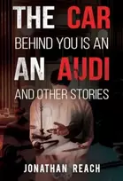 KNYGA Jonathan Reach Car Behind You is an Audi and Other Stories