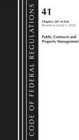 KNYGA Bookshop Code of Federal Regulations, Title 41 Public Contracts and Property Management 201-End, Revised as of July 1, 2023