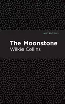 KNYGA Wilkie Collins Mėnulio akmuo