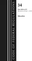 KNYGA Code of Federal Regulations, Title 34 Education 400-679, Revised as of July 1, 2023