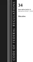 KNYGA Code of Federal Regulations, Title 34 Education 680-End & Title 35 2023