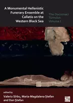 KNYGA Valeriu Sirbu Monumental Hellenistic Funerary Ensemble at Callatis on the Western Juodas Sea