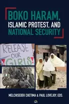 KNYGA Melchisedek Chetima Boko Haram, Islamic Protest, and National Security