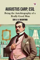 KNYGA Bookshop Augustus Carp, Esq.Being the Autobiography of a Really Good Man (Edition1)