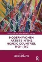KNYGA Kerry Greaves Modern Women Artists in the Nordic Countries, 1900–1960