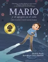 KNYGA Elizabeth Rusch Mario y el agujero en el cielo / Mario and the Hole in the Sky