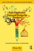 KNYGA Diana Ma Anti-Oppressive Universal Design for Teachers
