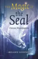 KNYGA Melanie Godfrey Magic of the Seal, The