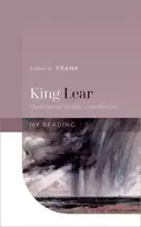 KNYGA Arthur W Frank King Lear