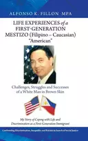 KNYGA Alfonso K Fillon Mpa Life Experiences of a First-Generation Mestizo (Filipino - Caucasian) "American"