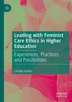 KNYGA Christie Schultz Leading with Feminist Care Ethics in Higher Education