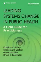 KNYGA Kristina Y Risley Leading Systems Change in Public Health