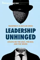 KNYGA Manfred F. R. Kets de Vries Leadership Unhinged