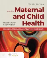 KNYGA Russell S Kirby Kotch's Maternal and Child Health: Problems, Programs, and Policy in Public Health