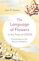 KNYGA Joan D Stamm Language of Flowers in the Time of COVID, The