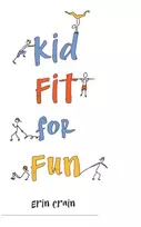 KNYGA Erin Crain Kid Fit for Fun