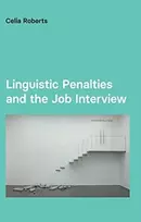 KNYGA Celia Roberts Linguistic Penalties and the Job Interview