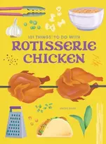 KNYGA Madge Baird 101 Things to Do With a Rotisserie Chicken, new edition