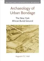 KNYGA Augustin Holl Archaeology of Urban Bondage
