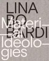 KNYGA Monica Ponce de Leon Lina Bo Bardi – Material Ideologies