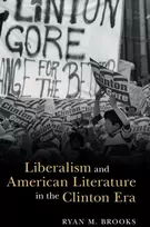 KNYGA Ryan M Brooks Liberalism and American Literature in the Clinton Era