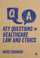 KNYGA Mark Cornock Key Questions in Healthcare Law and Ethics