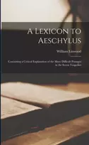 KNYGA William 1817-1878 Linwood Lexicon to Aeschylus