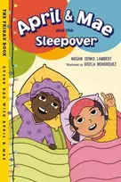 KNYGA Megan Dowd Lambert April & Mae and the Sleepover