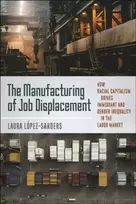 KNYGA Laura Lopez Sanders Manufacturing of Job Displacement