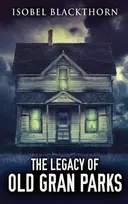 KNYGA Isobel Blackthorn Legacy Of Old Gran Parks