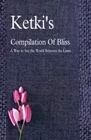 KNYGA Ketki Kulkarni Ketki's Compilation Of Bliss - A Way to See the World Between the Lines