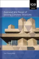 KNYGA Yue Choong (President, East West Engineering Consultants, Singapore) Kog Appraisal and Repair of Existing Concrete Structures