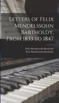 KNYGA Bookshop Letters of Felix Mendelssohn Bartholdy, From 1833 to 1847