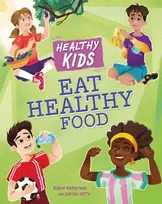 KNYGA Angela Royston Healthy Kids: Eat Healthy Food